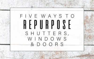 5 Ways to Repurpose Shutters, Windows and Doors